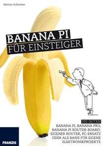 banana pi Franzis Verlag Buch "Banana Pi für Einsteiger"